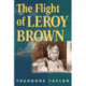 The Flight of Leroy Brown