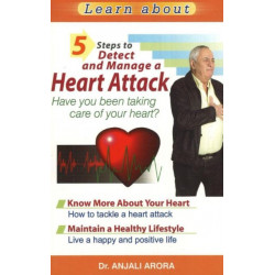 5 Steps to Detect & Manage A Heart Attack: Have You Been Taking Care of Your Heart?