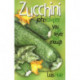 Zucchini: You Can Never Have Enough