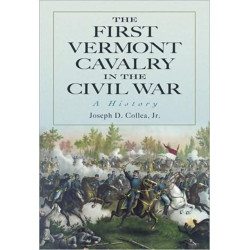 The First Vermont Cavalry in the Civil War: A History