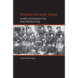 Women in God's Army: Gender and Equality in the Early Salvation Army