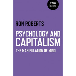 Psychology and Capitalism – The Manipulation of Mind: The Manipulation of Mind