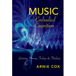 Music and Embodied Cognition: Listening, Moving, Feeling, and Thinking
