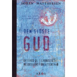 Den sidste Gud: Evighed og tilværelse i Heideggers forfatterskab