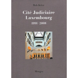 Rob Krier Cite Judiciaire, Luxembourg: 1991-2008