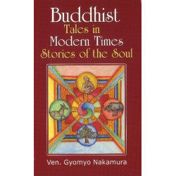 Buddhist Tales in Modern Times: Stories of the Soul