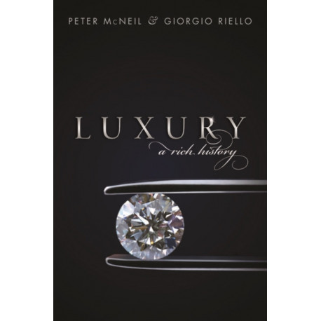 Luxury: A Rich History