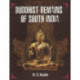 Buddhist Remains of South India