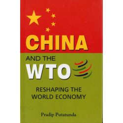 China & the WTO: Reshaping the World Economy