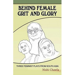 Behind Female Grit And Glory