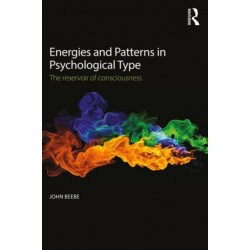 Energies and Patterns in Psychological Type: The reservoir of consciousness