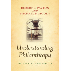 Understanding Philanthropy: Its Meaning and Mission