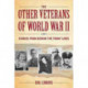 The Other Veterans of World War II: Stories from Behind the Front Lines