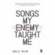 Songs My Enemy Taught Me