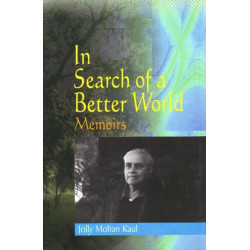 In Search of a Better World: Memoirs