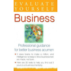 Evaluate Yourself -- Business: Professional Guidance for Better Business Acumen