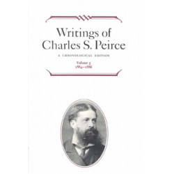 Writings of Charles S. Peirce: a Chronological Edition, Volume 5: 1884-1886