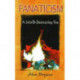 Fanaticism: A World-Devouring Fire