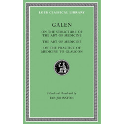 On the Constitution of the Art of Medicine. The Art of Medicine. A Method of Medicine to Glaucon