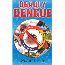 Deadly Dengue: Detection, Prevention & Treatment