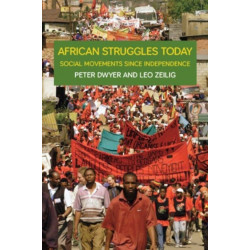 African Struggles Today: Sovial Movements Since Independence