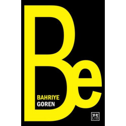 Be: Become Your True Self, and Inspire Those Around You: Become Your True Self, and Inspire Those Around You