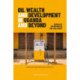 Oil Wealth and Development in Uganda and Beyond: Prospects, Opportunities and Challenges