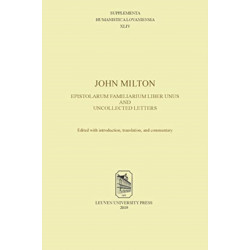John Milton, Epistolarum Familiarium Liber Unus and Uncollected Letters