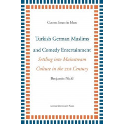 Turkish German Muslims and Comedy Entertainment: Settling into Mainstream Culture in the 21st Century