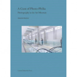 A Gust of Photo-Philia: Photography in the Art Museum
