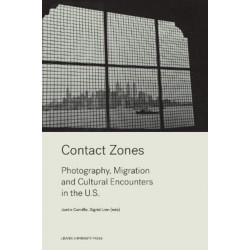 Contact Zones: Photography, Migration, and Cultural Encounters in the U.S.
