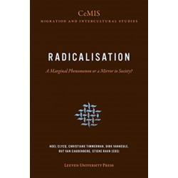 Radicalisation: A Marginal Phenomenon or a Mirror to Society?