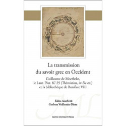 La transmission du savoir grec en Occident: Guillaume de Moerbeke, le Laur. Plut. 87.25 (Themistius, in De an.) et la bibliotheque de Boniface VIII
