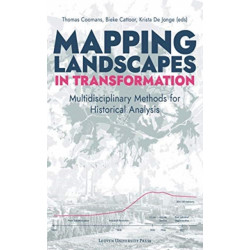 Mapping Landscapes in Transformation: Multidisciplinary Methods for Historical Analysis