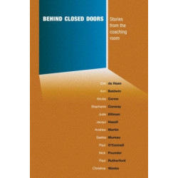Behind Closed Doors: Stories from the Coaching Room