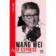 Wang Wei and SF Express: A biography of one of China's greatest entrepreneurs
