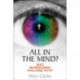 All in the Mind?: Does neuroscience challenge faith?