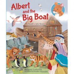 Albert and The Big Boat: A Noah's Ark Story