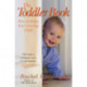 The Toddler Book: How to enjoy your growing child