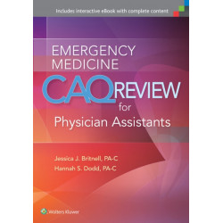 Emergency Medicine CAQ Review for Physician Assistants
