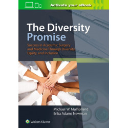The Diversity Promise: Success in Academic Surgery and Medicine Through Diversity, Equity, and Inclusion