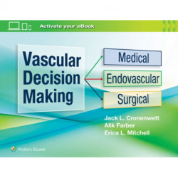 Vascular Decision Making: Medical, Endovascular, Surgical