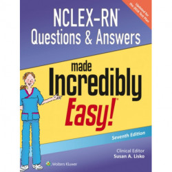 NCLEX-RN Questions & Answers Made Incredibly Easy