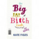 The Big Fat Bitch Book