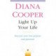 Light Up Your Life: Discover How To Create Happiness, Success And Health