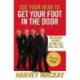 Use Your Head To Get Your Foot In The Door: Job Search Secrets No One Else Will Tell You