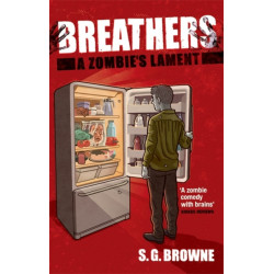 Breathers: A Zombie's Lament