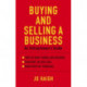 Buying And Selling A Business: An entrepreneur's guide