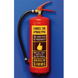 Cancel The Apocalypse: The New Path To Prosperity