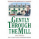 Gently Through the Mill